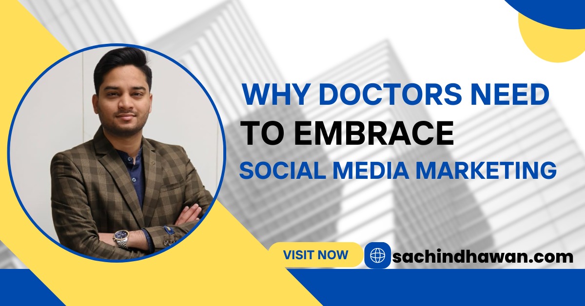 Why Doctors Need to Embrace Social Media Marketing: